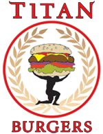 Titan Burgers - Chino, CA